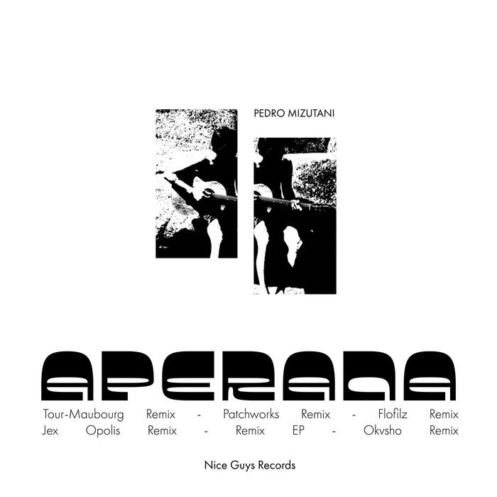 Aperana (Remixes) | Pedro Mizutani | Nice Guys