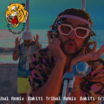 Bad Bunny - Dakiti (Erick Jaimez Tribal Remix) cover art