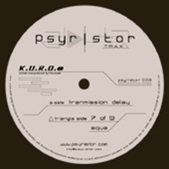 Transmission Delay | K.U.R.O. | KURO psyristor trax