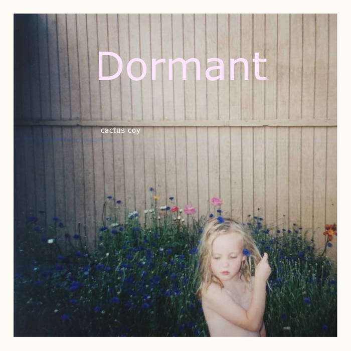 Dormant ep | Cactus Coy