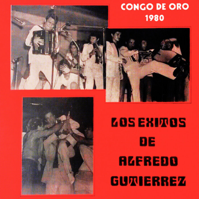 Congo De Oro 1980 Los Exitos de Alfredo Gutierrez Alfredo Gutierrez