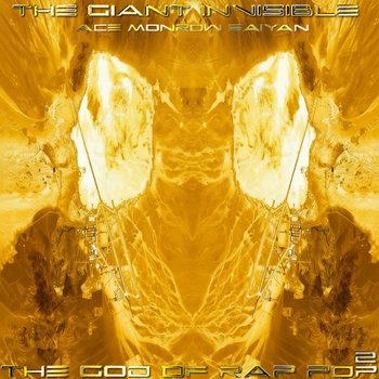 THE GOD OF RAP POP 2 THE GIANT INVISIBLE | Ace Monrow Saiyan