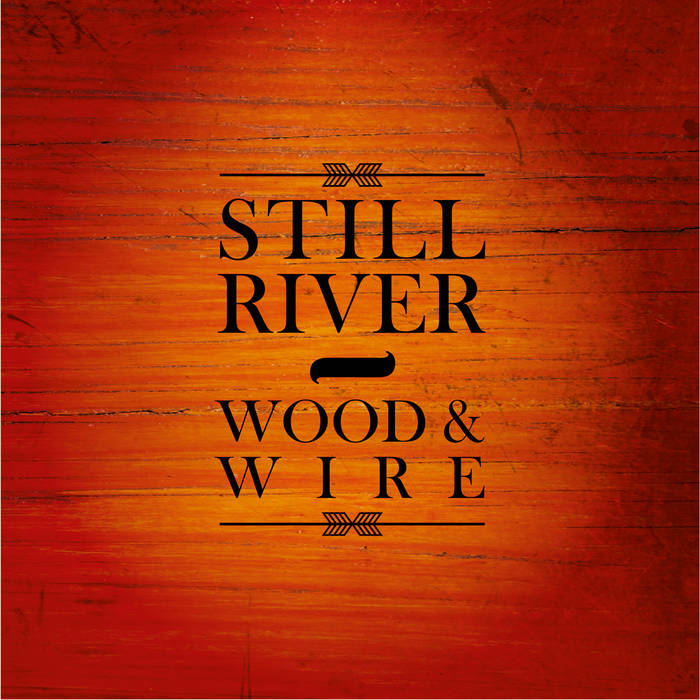 Still River - 2016 - Wood & WIre