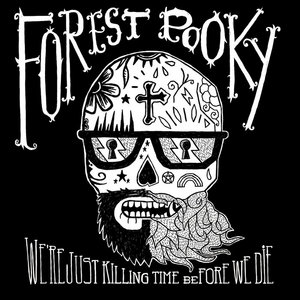 We´re just killing time before we die cover
