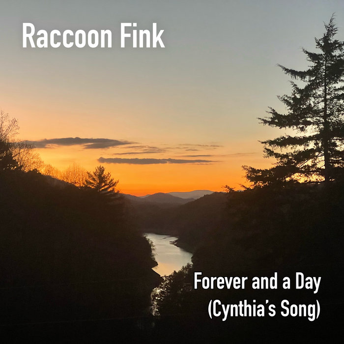 Forever and a Day (Cynthia's Song) (2025 Remaster), by Raccoon Fink