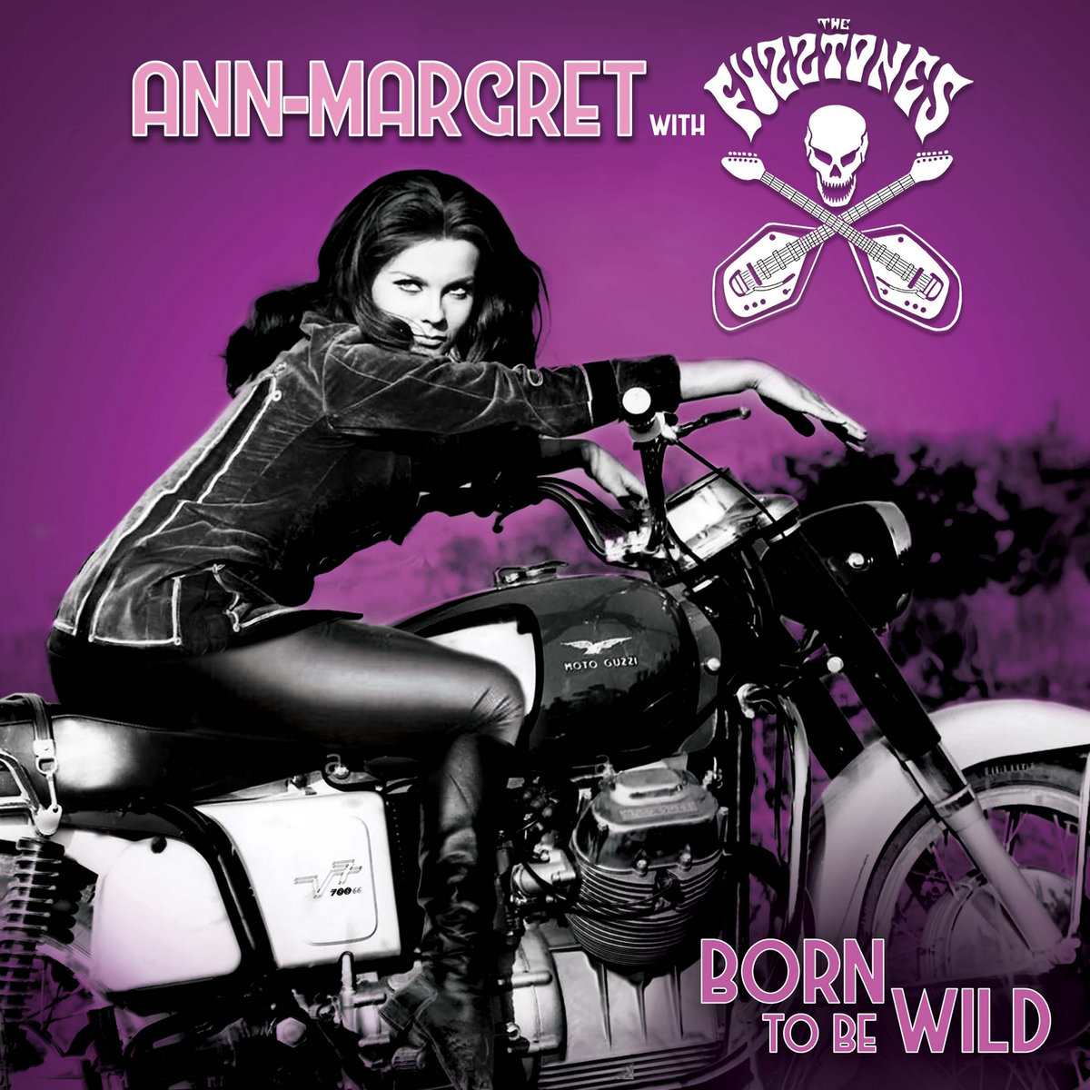 Born To Be Wild | Ann-Margret With The Fuzztones | Cleopatra Records