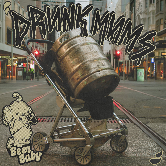 Beer Baby | Drunk Mums
