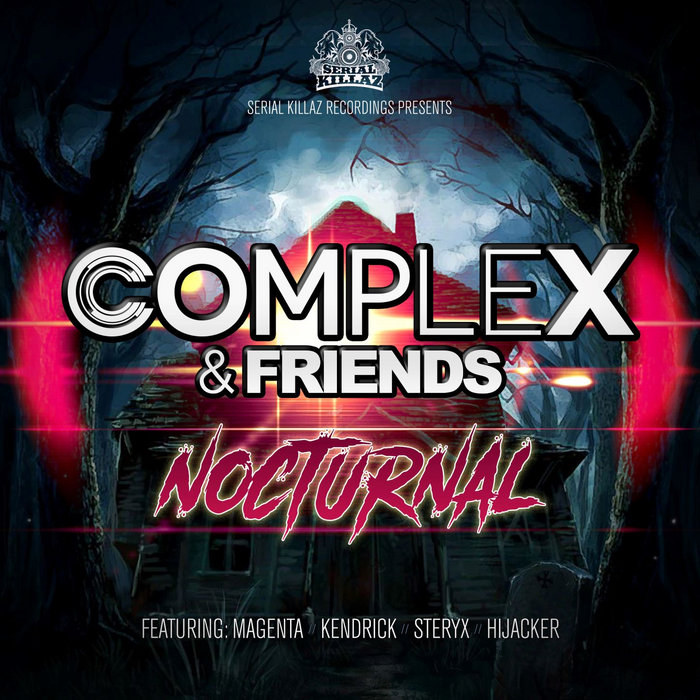Complex Ep Nocturnal EP | Complex & Friends | Serial Killaz