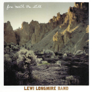 Fire 'Neath the StillLewi Longmire Band cover