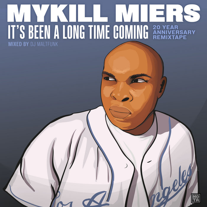 It's Been A Long Time Coming 20yr Anniversary Remixtape Mykill Miers It's Been A Long Time Coming 20yr Anniversary Remixtape Mykill Miers