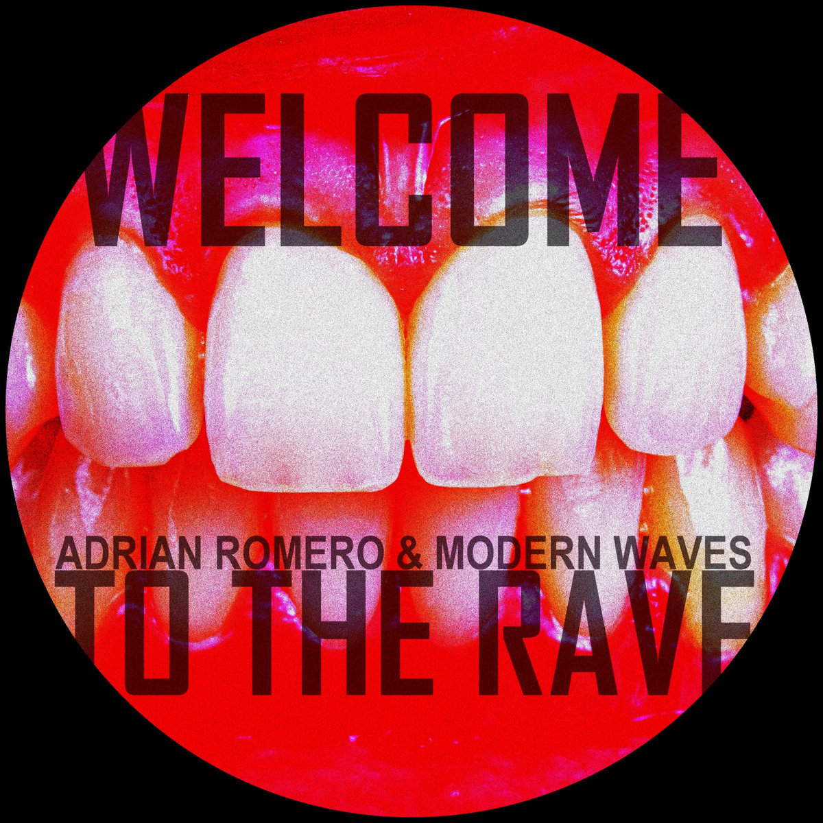 Welcomesign Rave Welcome To the Rave | Adrian Romero, Modern Waves | DSR Digital