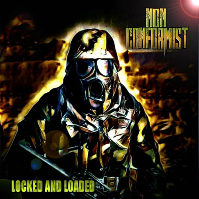 LOCKED AND LOADED NON CONFORMIST