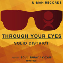 U-Man records — Solid District - Through Your Eyes