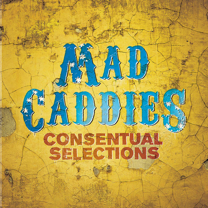 Consentual Selections | Mad Caddies