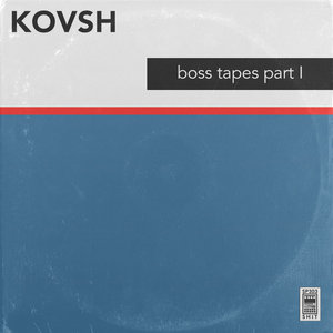 KOVSH — Boss Tapes (Part I)