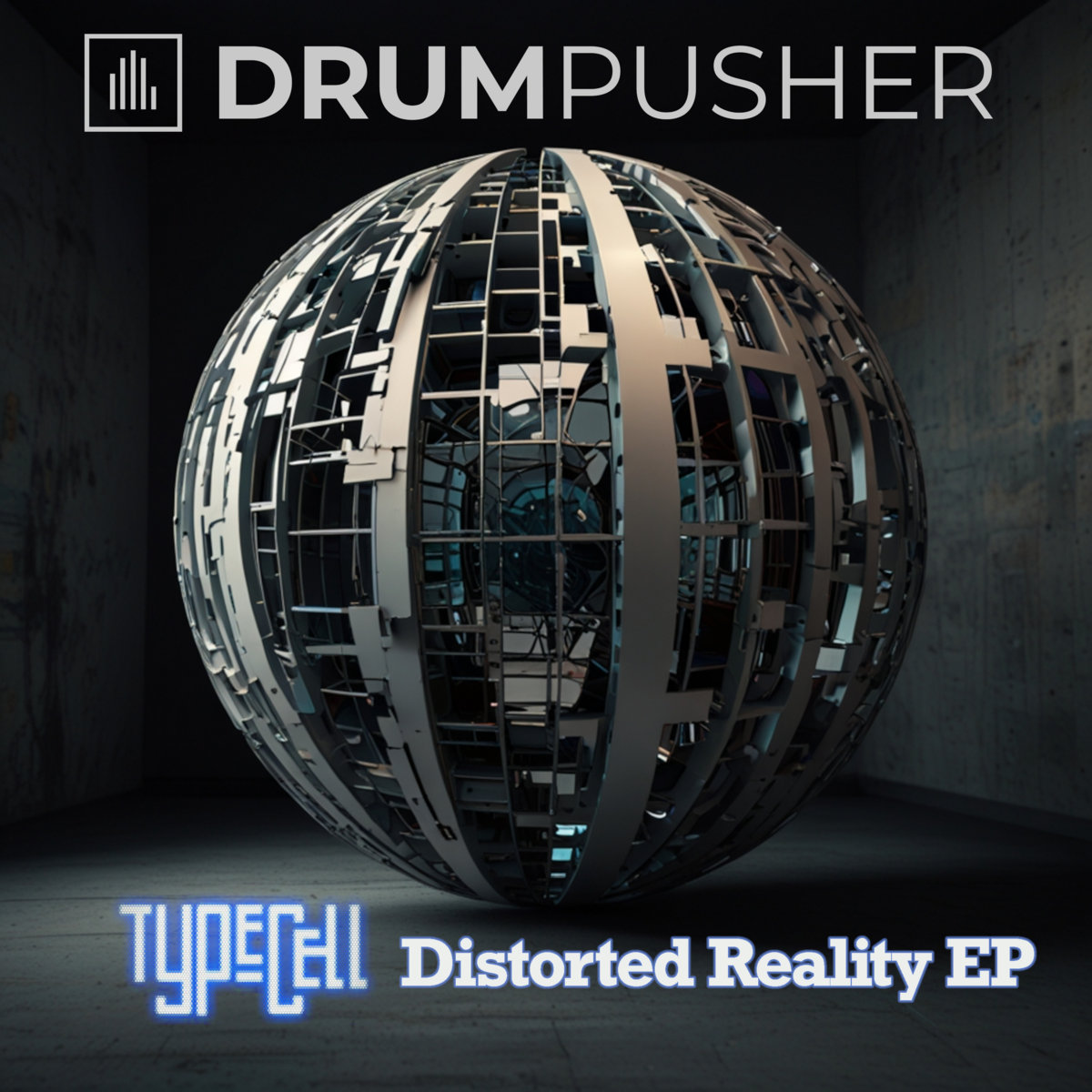 DRUM053: Typecell - Distorted Reality EP | Drum Pusher Group