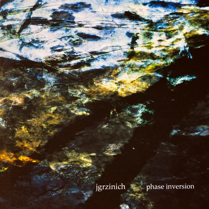 Phase Inversion | john grzinich