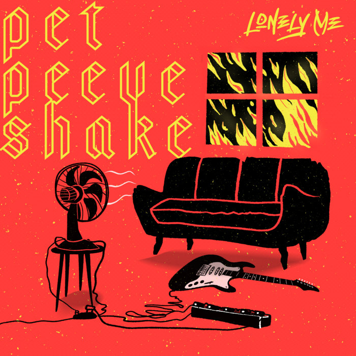 Pet Peeve Shake (Single) Lonely Me