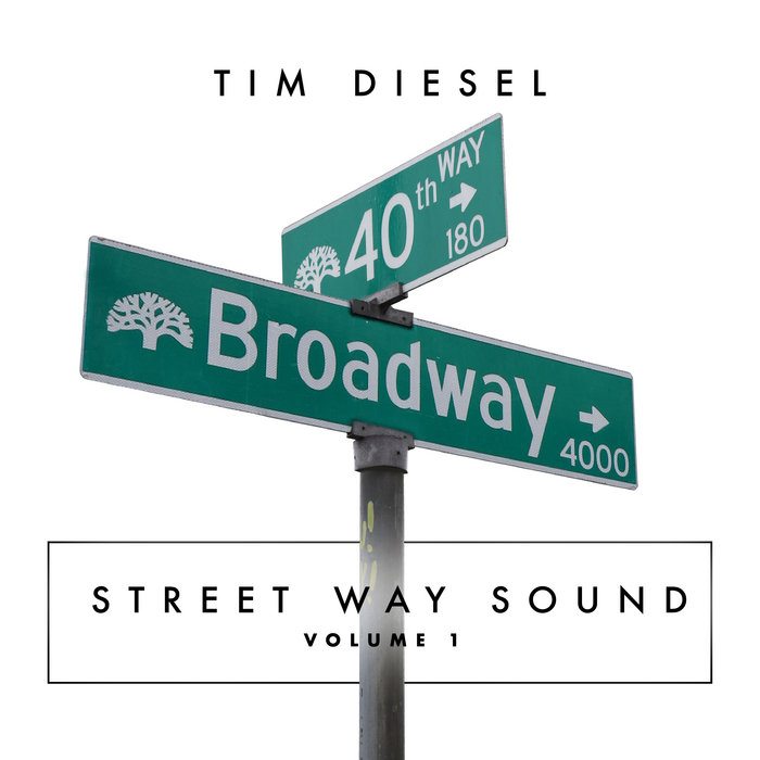 Street Way Sound, Vol. 1 | Tim Diesel