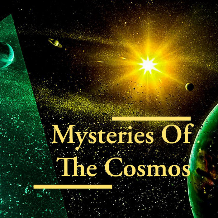 mysteries of the cosmos
