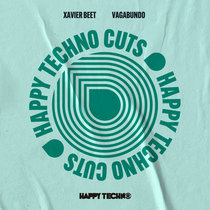 Xavi Beat — Xavier Beet - Vagabundo (HAPPYTECHNOCUTS007)