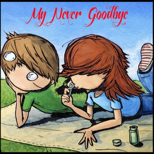 My Never Goodbye (Single) cover