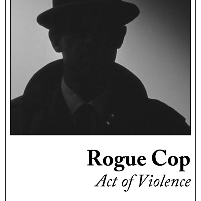 Act Of Violence Rogue Cop Avant Archive