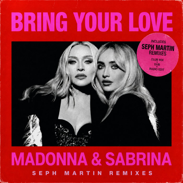 Bring Your Love (Seph Martin Remixes) | Madonna, Sabrina Carpenter