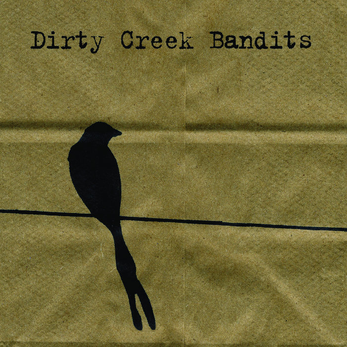 Dirty Creek Bandits | Dirty Creek Bandits