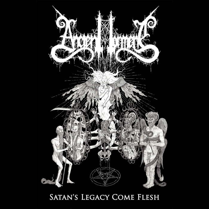 Satan's Legacy Come Flesh | Ancient Torment | Eternal Death