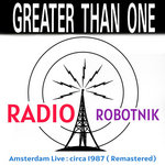 Greater Than One - RADIO ROBOTNIK