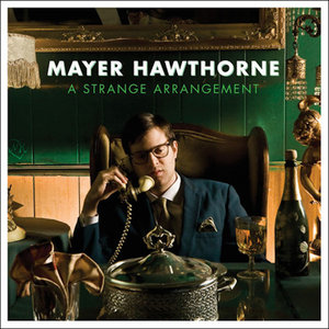 Mayer Hawthorne — A Strange Arrangement