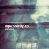 aquronicity.ep Cover Art