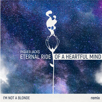 Eternal Ride Of A Heartful Mind (Remix Single) cover art