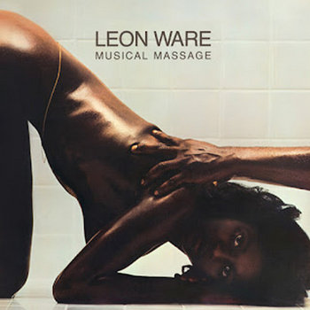 Musical Massage | Leon Ware (At Expansion)
