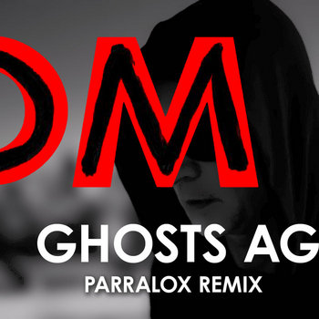 Depeche Mode - Ghosts Again (Parralox Remix V1)