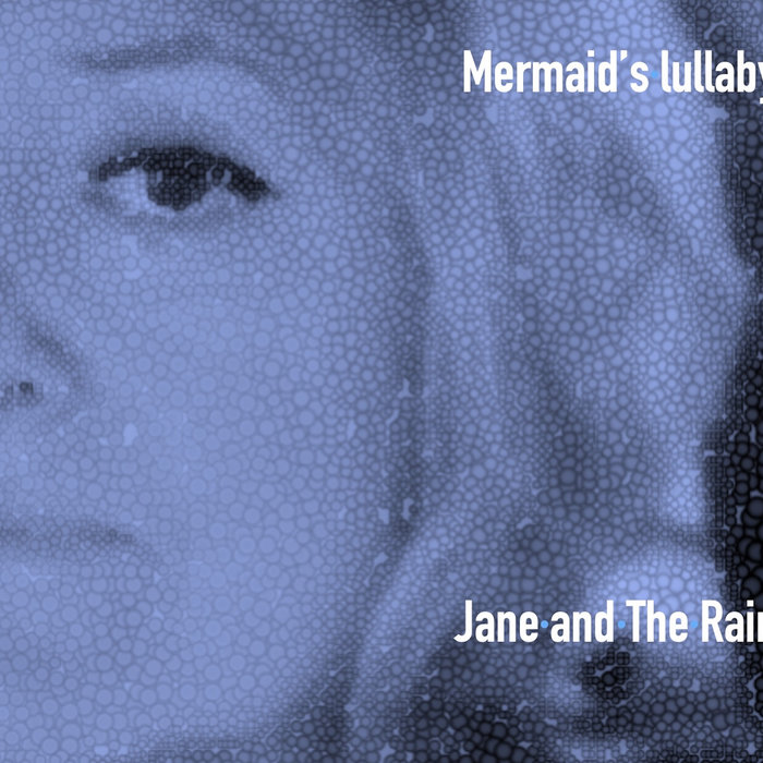 Mermaid's Lullaby | Jane and The Rain