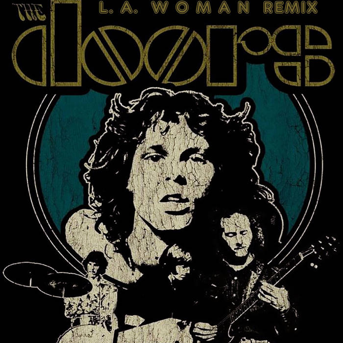 The Doors - L.A. Woman Remix | Sonic Funk Foundry
