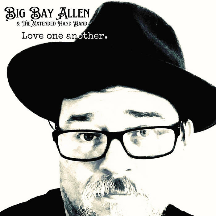 Love One Another (Presale Edition) | Big Bay Allen & The Extended