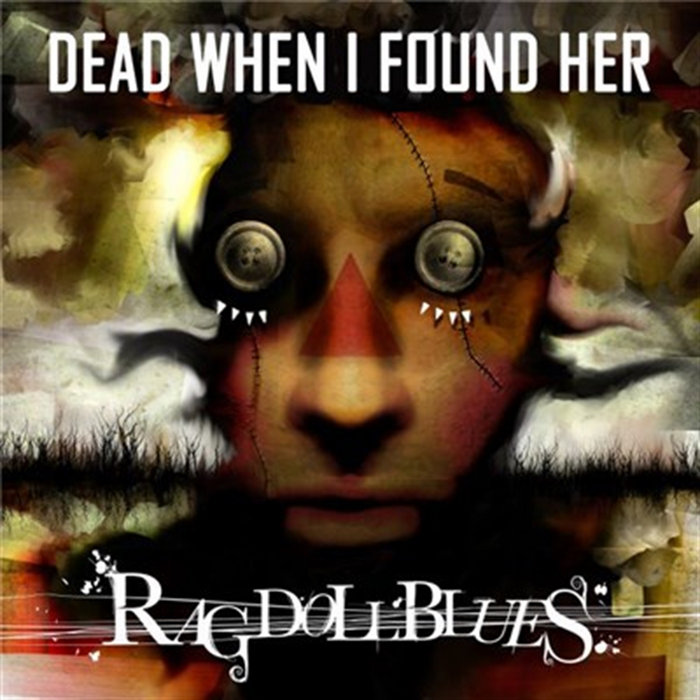 Rag Doll Blues | Dead When I Found Her