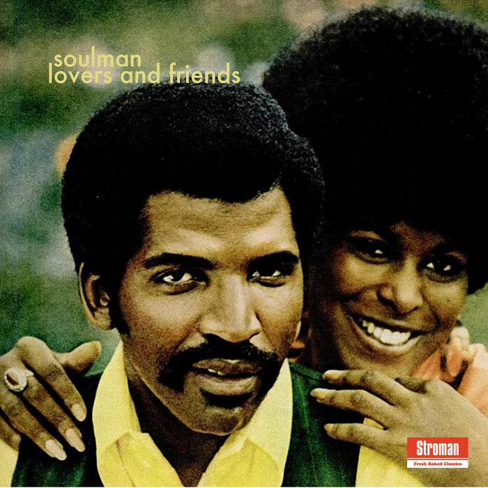 Lovers And Friends Soulman World Of Beats