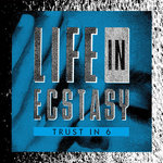 Life in Ecstasy