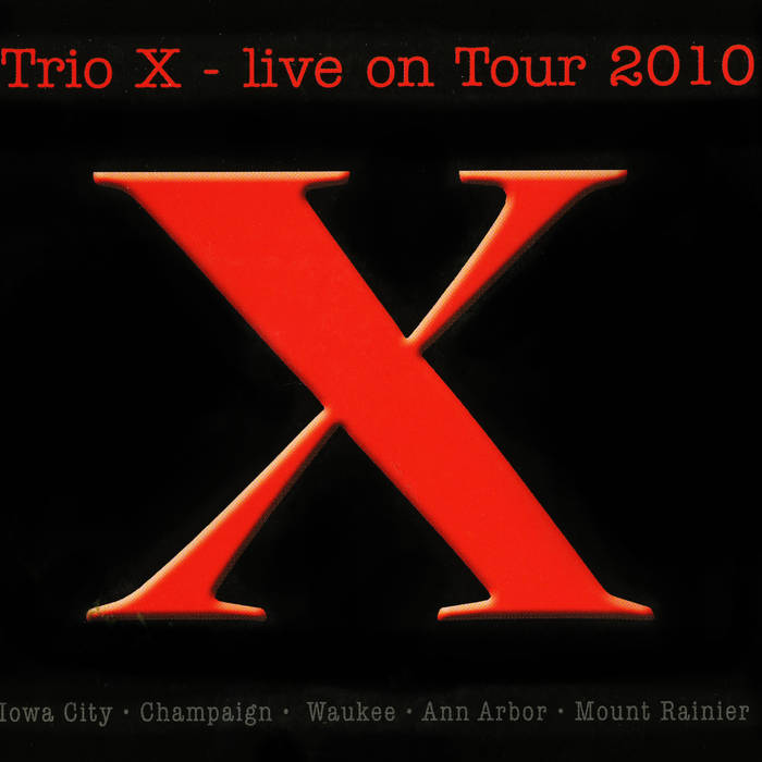Live On Tour 2010 | Trio X | Joe McPhee