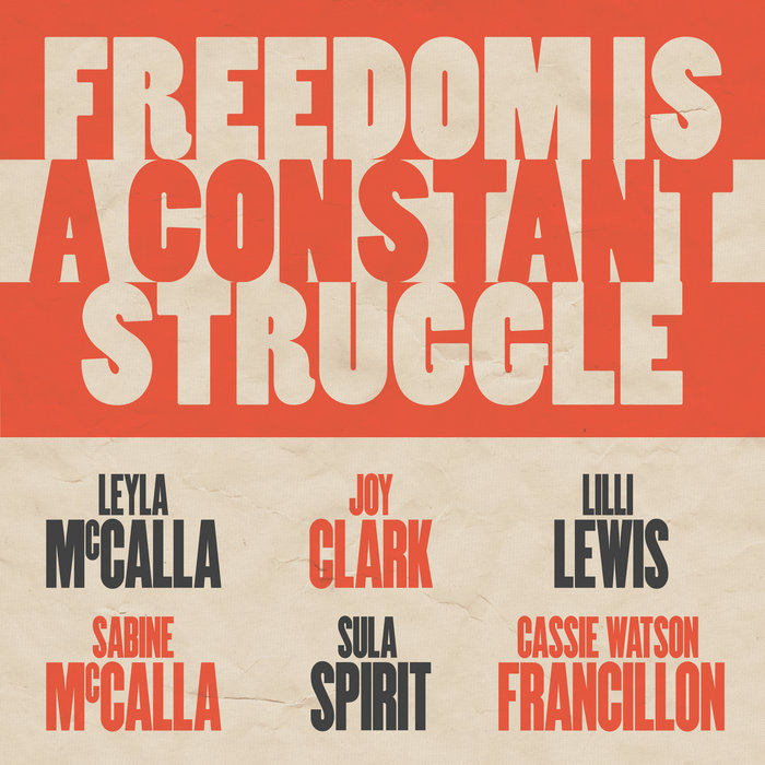 Freedom Is A Constant Struggle | Leyla McCalla