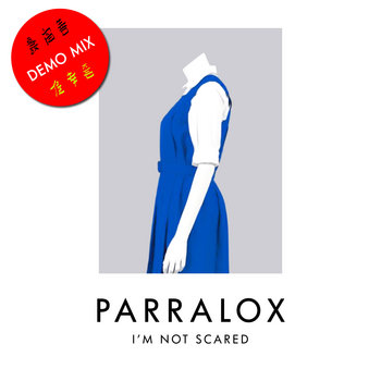 Parralox - I'm Not Scared (Amii Demo)