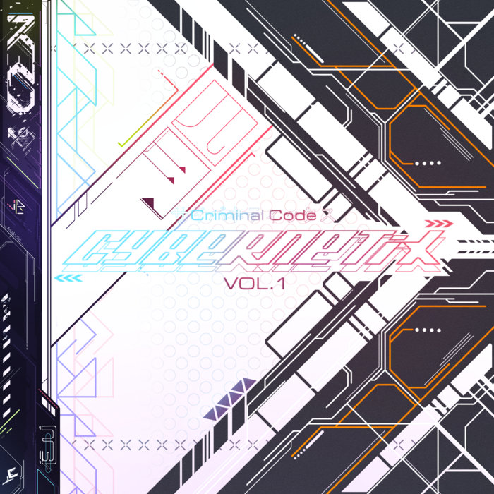 CYBERNETiX Vol.1 - Criminal Code - Bandcamp