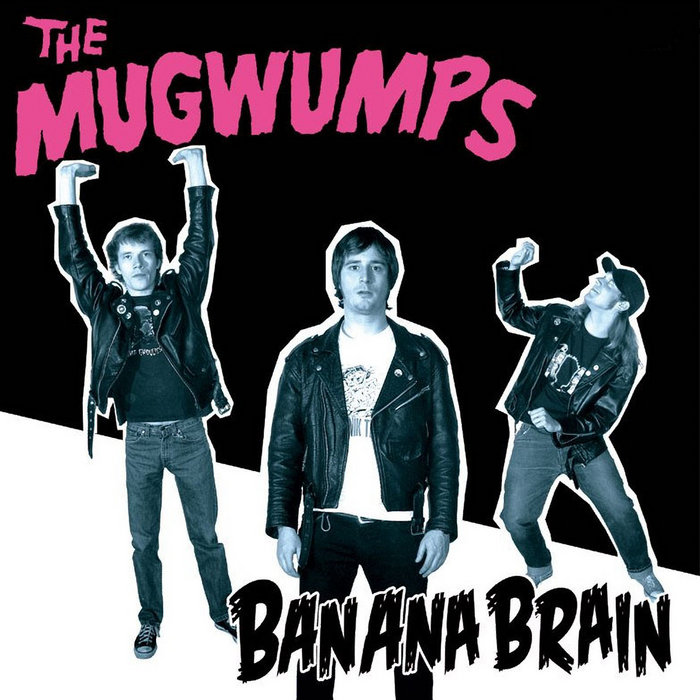 Banana Brain The Mugwumps Monster Zero