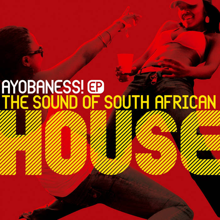 Ayobaness! The Sound of South African House EP | V.A. | Outhere