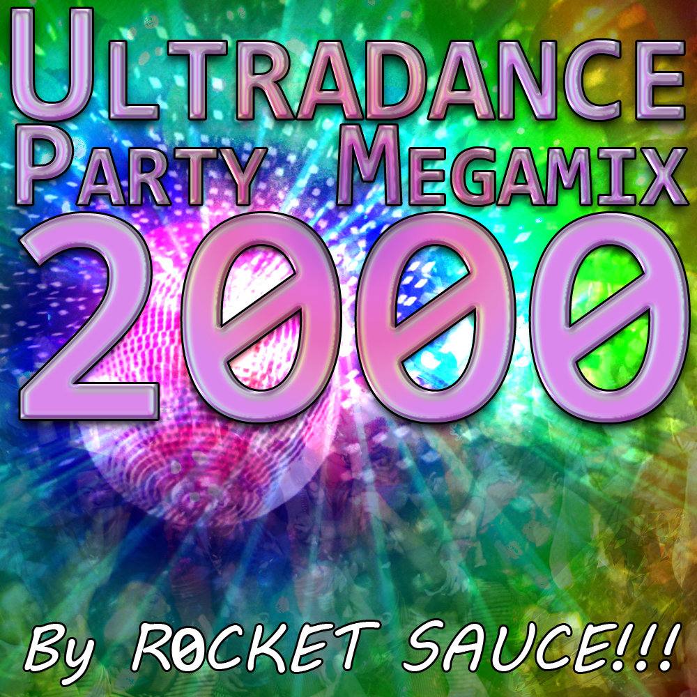 Ultradance Party Megamix 2000 R0CKET SAUCE!!!