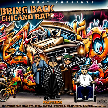 BRING BACK CHICANO RAP VOL 2 | MCBEAT